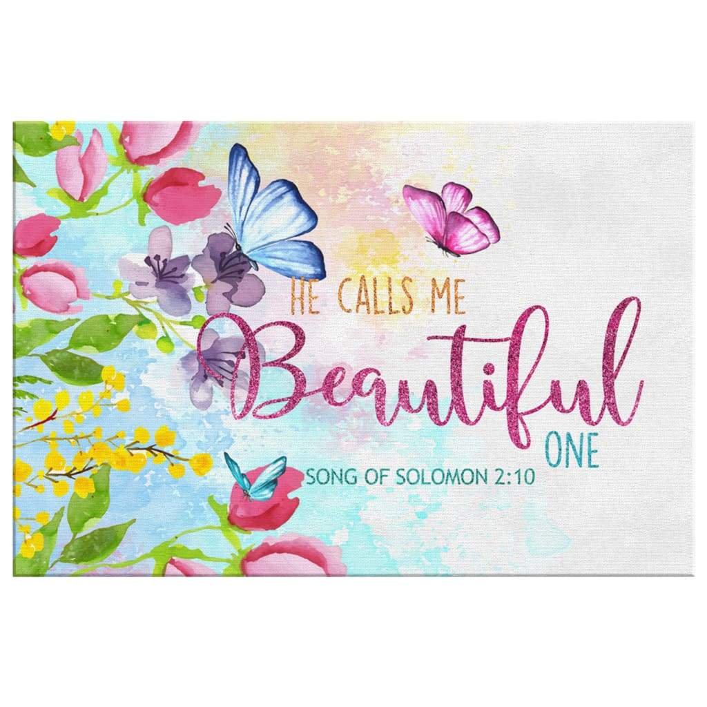 Song Of Solomon 210 He Calls Me Beautiful One Canvas Wall Art - Religious Wall Decor