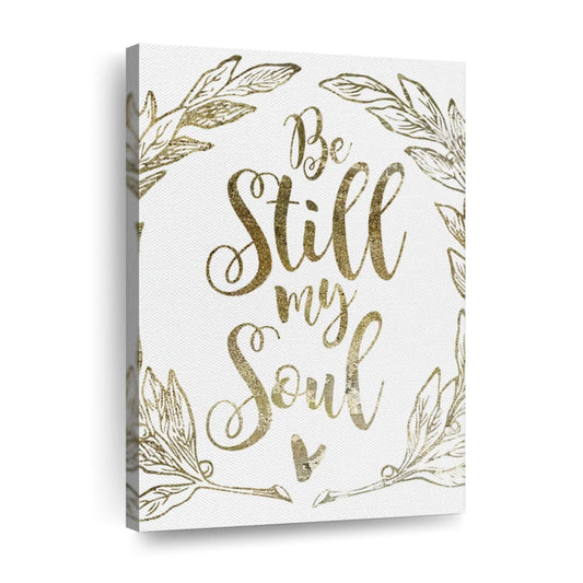 Soul Be Still I Wall Art Canvas - Canvas Religious Wall Art - Christian Wall Decor Living Room
