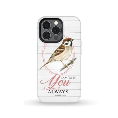 Sparrow - I Am With You Always Matthew 2820 Bible Verse Phone Case - Inspirational Bible Scripture iPhone Cases