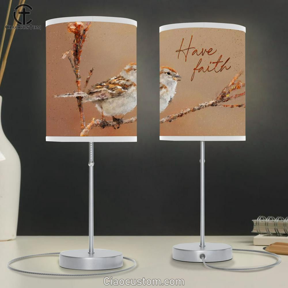 Sparrow Bird Have Faith Table Lamp Art - Scripture Table Lamp Prints - Christian Lamp Art