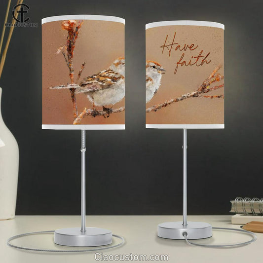 Sparrow Bird Have Faith Table Lamp Art - Scripture Table Lamp Prints - Christian Lamp Art