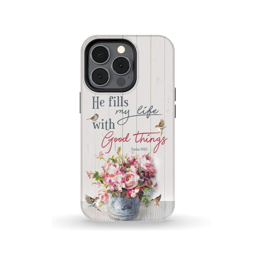 Sparrow Floral - He Fills My Life With Good Things Psalm 1035 Bible Verse Phone Case - Inspirational Bible Scripture iPhone Cases