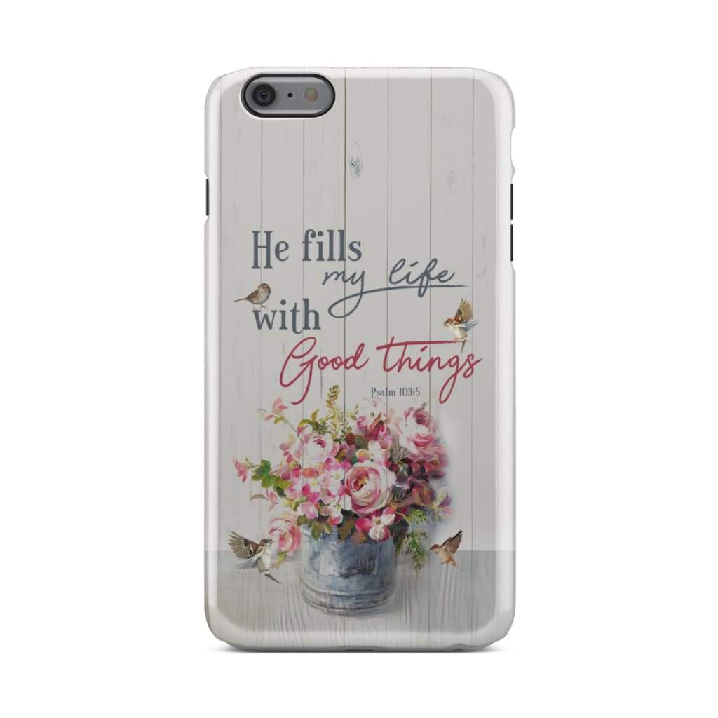 Sparrow Floral - He Fills My Life With Good Things Psalm 1035 Bible Verse Phone Case - Inspirational Bible Scripture iPhone Cases