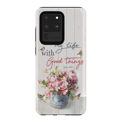 Sparrow Floral - He Fills My Life With Good Things Psalm 1035 Bible Verse Phone Case - Inspirational Bible Scripture iPhone Cases