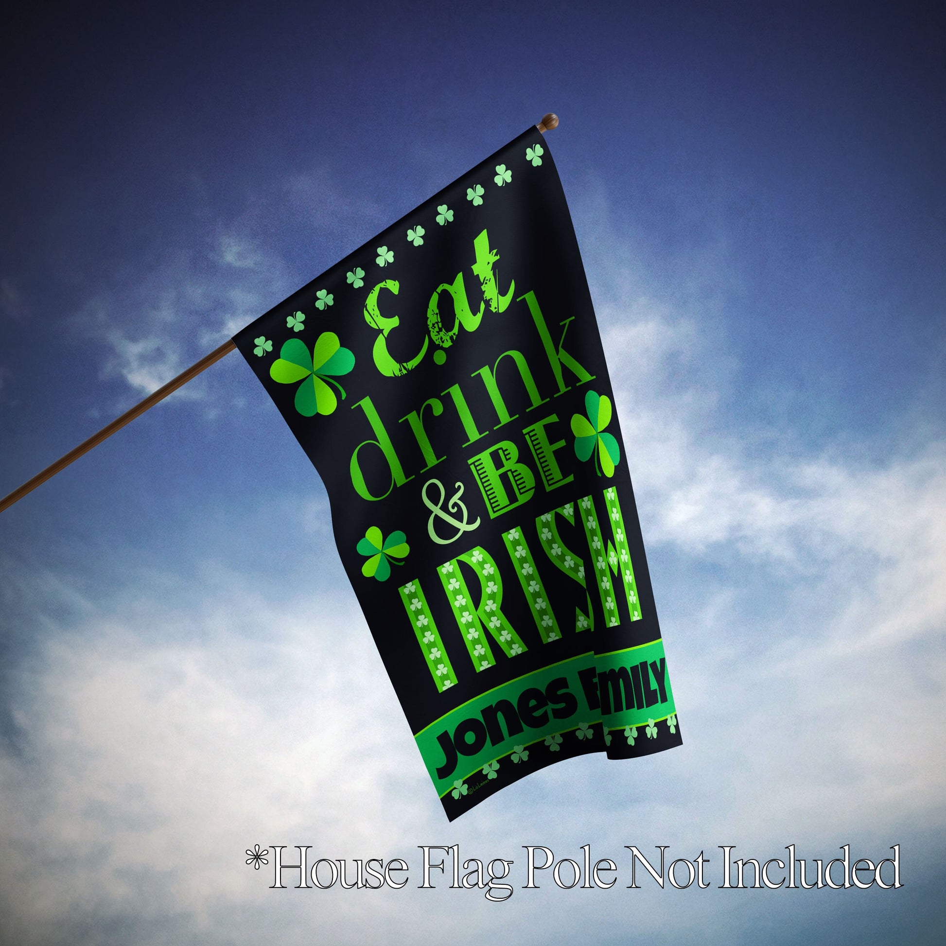 St. Patrick's Day Eat Drink And Be Irish Personalized House Flag - St. Patrick's Day Garden Flag - St. Patrick's Day Decorative Flags