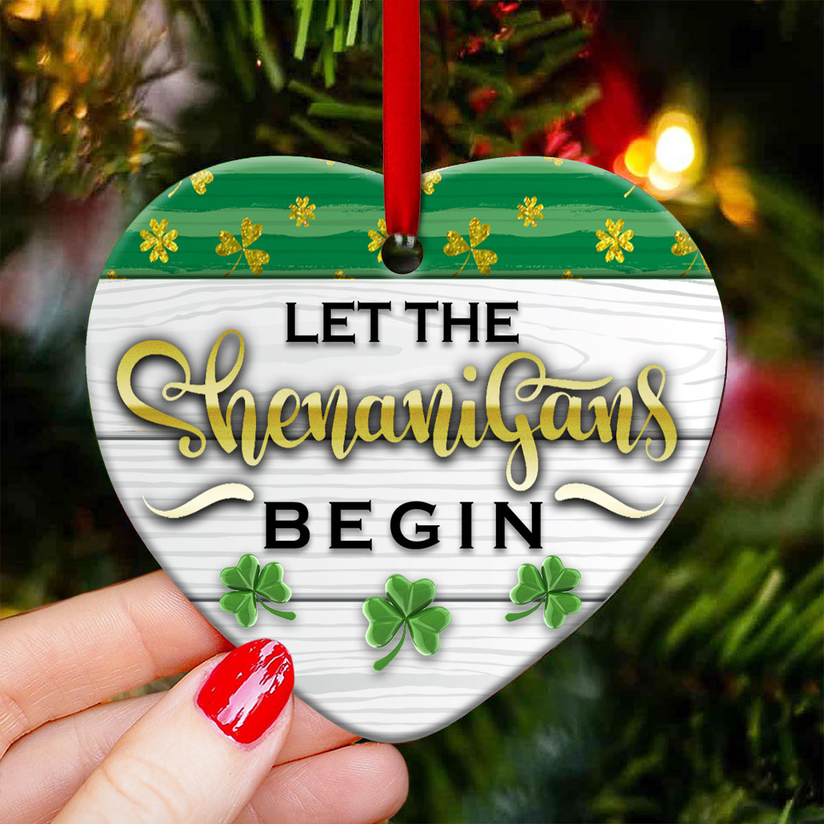 St Patricks Day Glitter Clover Let The Shenanigans Begin Heart Ceramic Ornament - Christmas Ornament - Christmas Gift