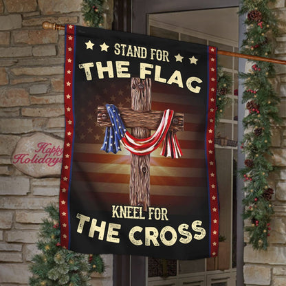 Stand For The Flag Kneel For The Cross Flag - Religious House Flags - Christian Garden Flags