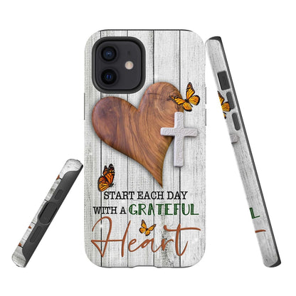 Start Each Day With A Grateful Heart - Christian Phone Cases- Iphone Samsung Cases Christian