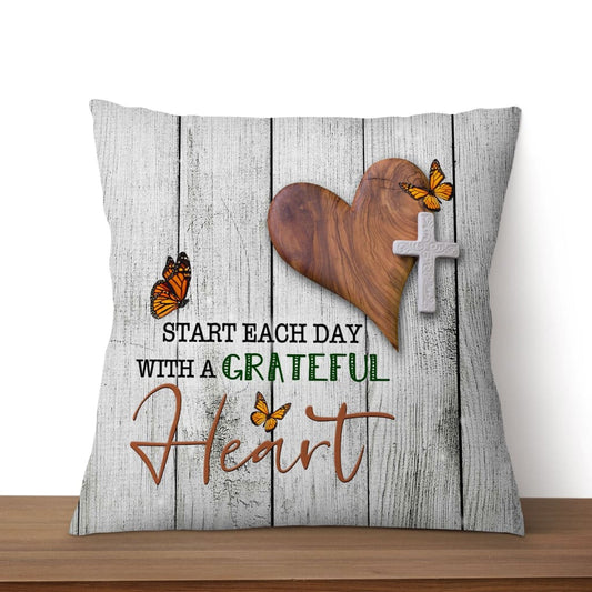 Start Each Day With A Grateful Heart Christian Pillow 2