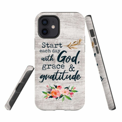 Start Each Day With God Grace And Gratitude Phone Case Christian Phone Case- Iphone Samsung Cases Christian