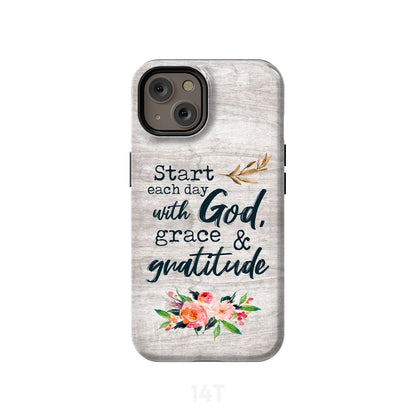 Start Each Day With God Grace And Gratitude Phone Case Christian Phone Case- Iphone Samsung Cases Christian