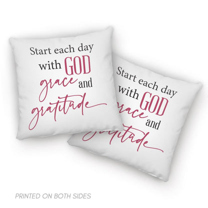 Start Each Day With God Grace Gratitude Pillow
