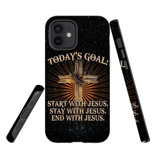 Start With Jesus Stay With Jesus End With Jesus - Christian Phone Cases - Religious Phone Case
