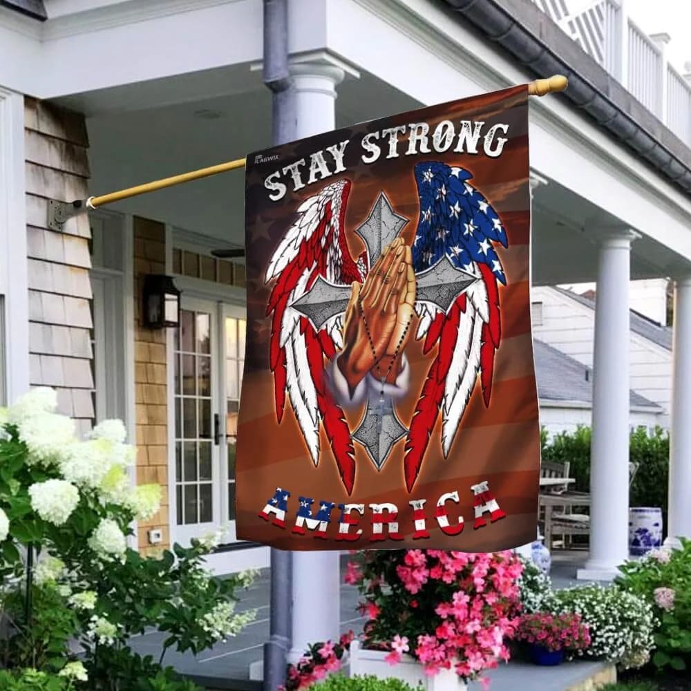 Stay Strong America Christian Cross House Flag - Christian Garden Flags - Outdoor Religious Flags