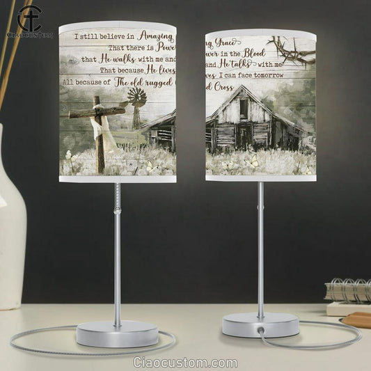Still Believe In Amazing Grace Cross Barn Large Table Lamp - Christian Table Lamp Prints - Religious Table Lamp Art