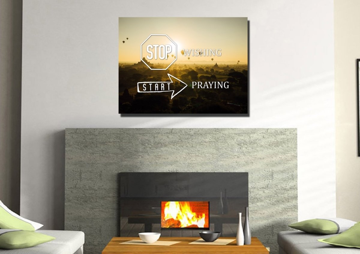 Stop Wishing, Start Praying Canvas Wall Art Print - Christian Canvas Wall Art