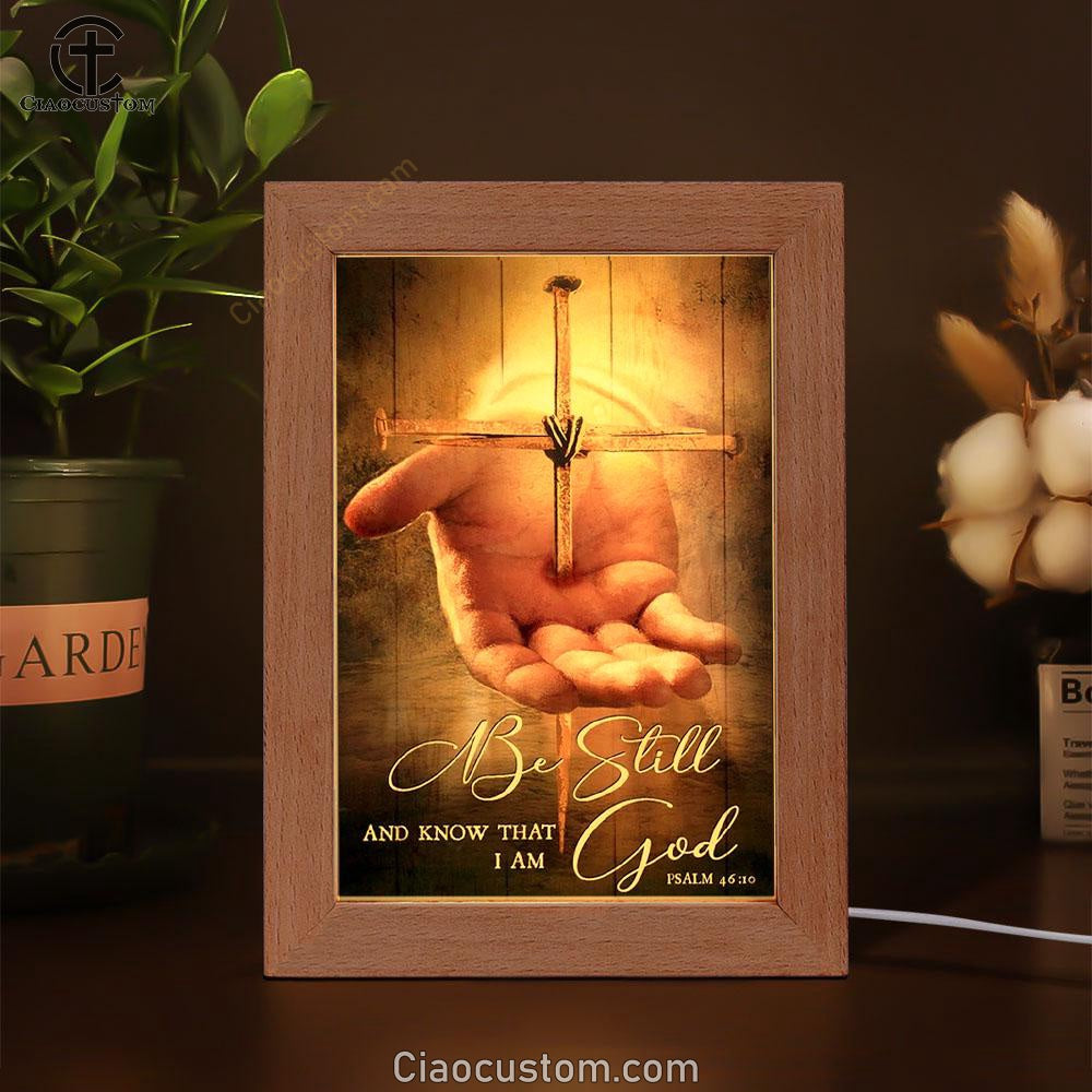 Stunning Cross, Jesus's Hand Painting, Be Still And Know That I Am God Frame Lamp