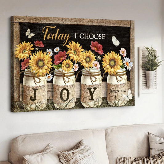 Sunflower And Red Poppy Today I Choose Joy Canvas Wall Art - Christian Poster - Religious Wall Decor