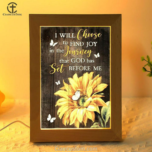 Sunflower Butterfly I Will Choose To Find Joy In The Journey Frame Lamp