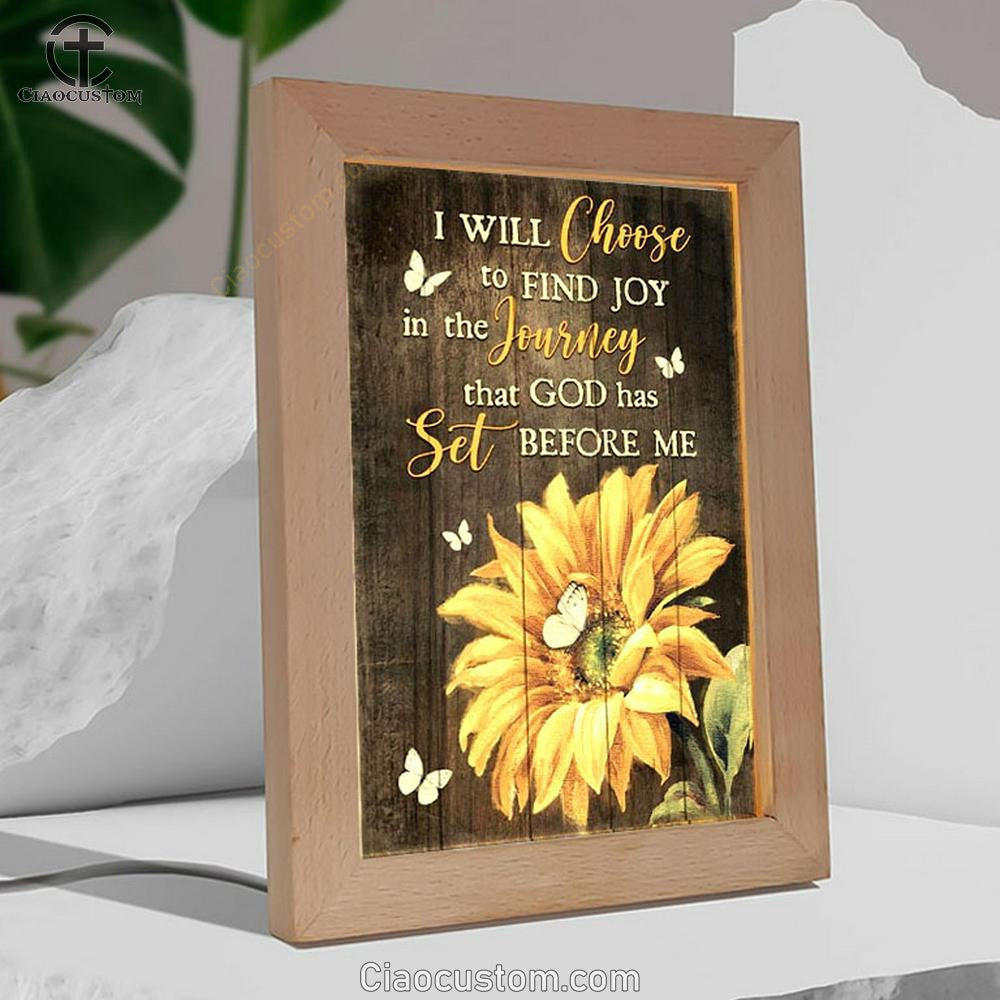 Sunflower Butterfly I Will Choose To Find Joy In The Journey Frame Lamp