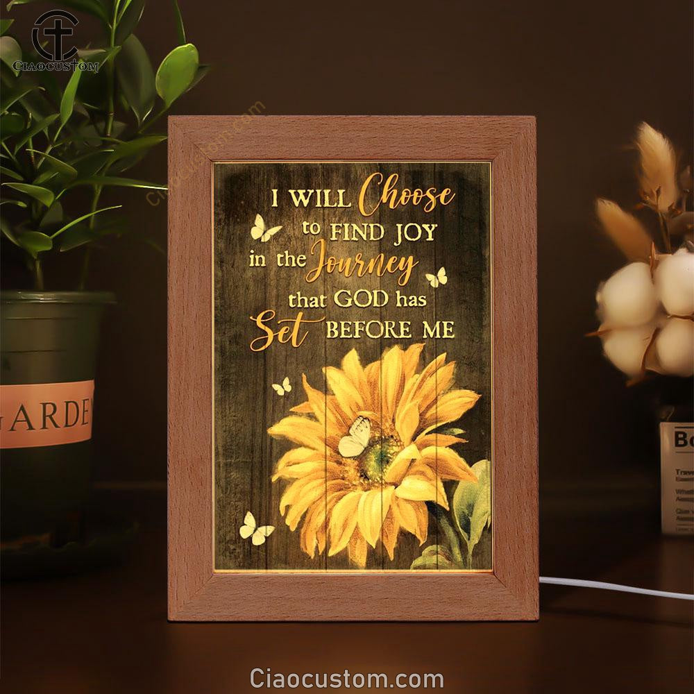 Sunflower Butterfly I Will Choose To Find Joy In The Journey Frame Lamp