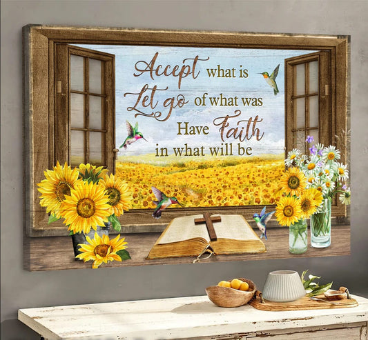 Sunflower Hummingbird Have Faith In What Will Be Canvas Wall Art - Christian Poster - Religious Wall Decor