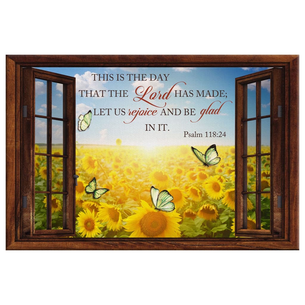Sunflower Psalm 11824 This Is The Day That The Lord Has Made Wall Art Canvas Print - Religious Wall Decor