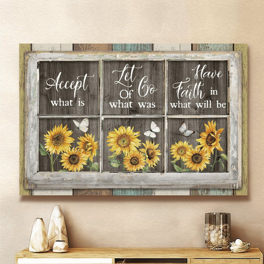 Sunflowers Accept Let Go Have Faith Canvas Wall Art - Christian Poster - Religious Wall Decor