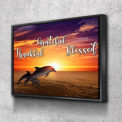 Sunset Dolphins Thankful, Grateful & Blessed Wall Art - Christian Canvas Wall Art