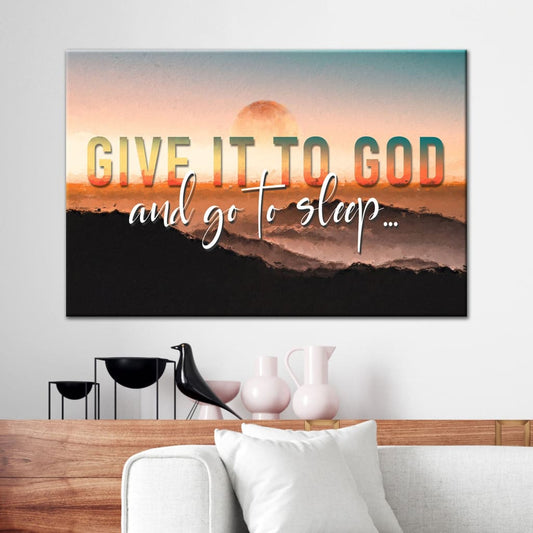 Sunset Painting Give It To God And Go To Sleep Wall Art Canvas - Religious Wall Decor