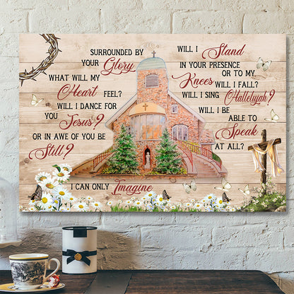 I Can Only Imagine - Church - Jesus Pictures - Christian Canvas Prints - Faith Canvas - Ciaocustom