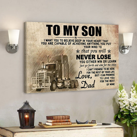 To My Son Truck Dad - I Want You To Believe Deep In Your Heart - Dad Son Canvas Prints - Best Gift For Son - Ciaocustom