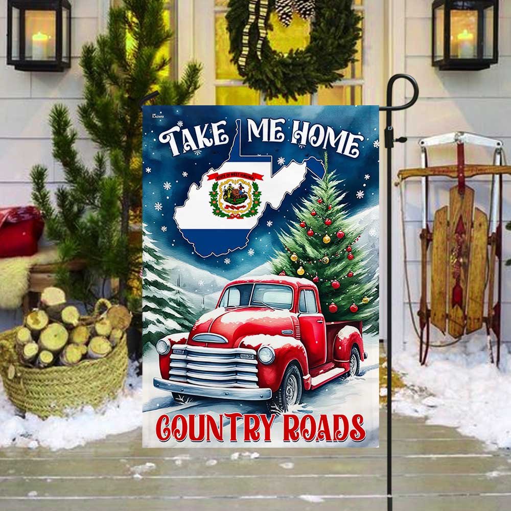 Take Me Home Country Roads West Virginia Christmas Flag - Religious Christmas House Flags