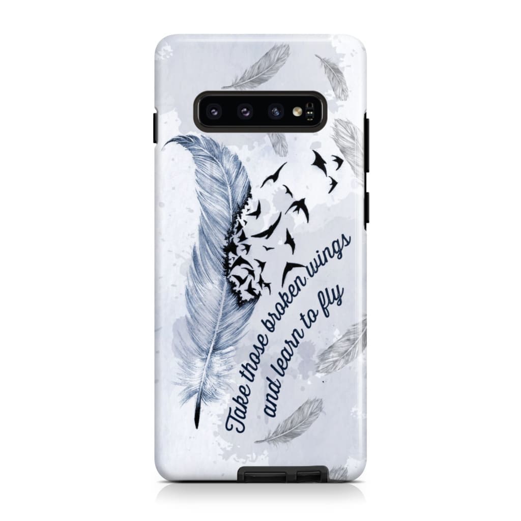 Take Those Broken Wings And Learn To Fly Christian Phone Case- Iphone Samsung Cases Christian