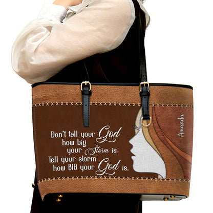 Tell Your Storm How Big Your God Is Personalized Pu Leather Tote Bag For Women - Mom Gifts For Mothers Day