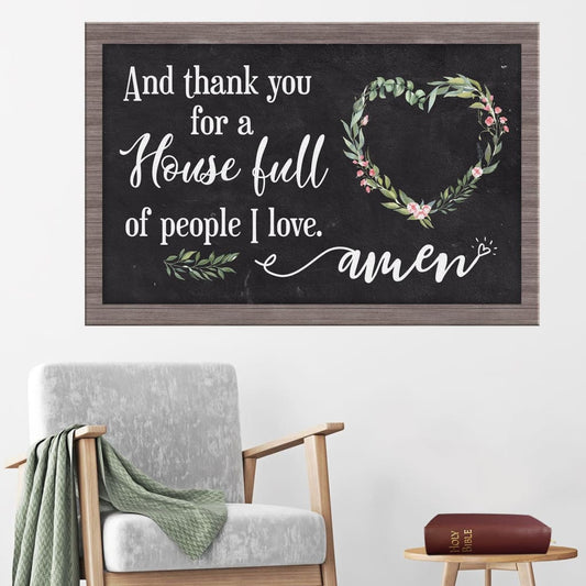Thank You For A House Full Of People I Love Canvas Wall Art - Christian Canvas - Faith Canvas