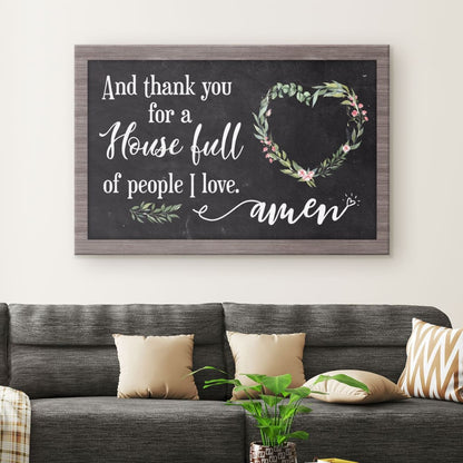 Thank You For A House Full Of People I Love Canvas Wall Art - Christian Canvas - Faith Canvas