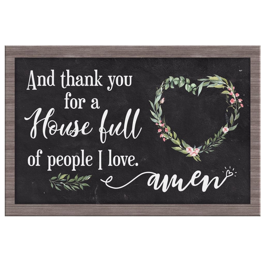 Thank You For A House Full Of People I Love Canvas Wall Art - Christian Canvas - Faith Canvas