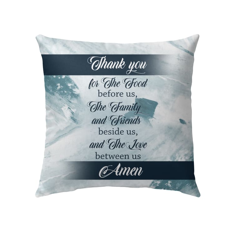 Thank You For The Food Before Us Christian Pillow