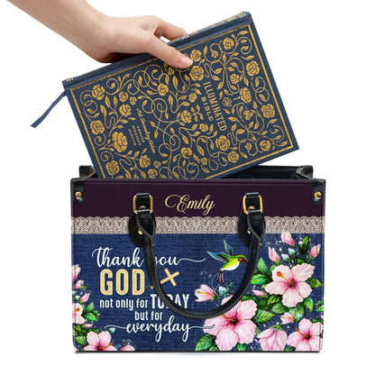 Thank You God Not Only For Today But For Everyday Flower And Humming Bird Leather Bag - Personalized Leather Bag for Christian Women