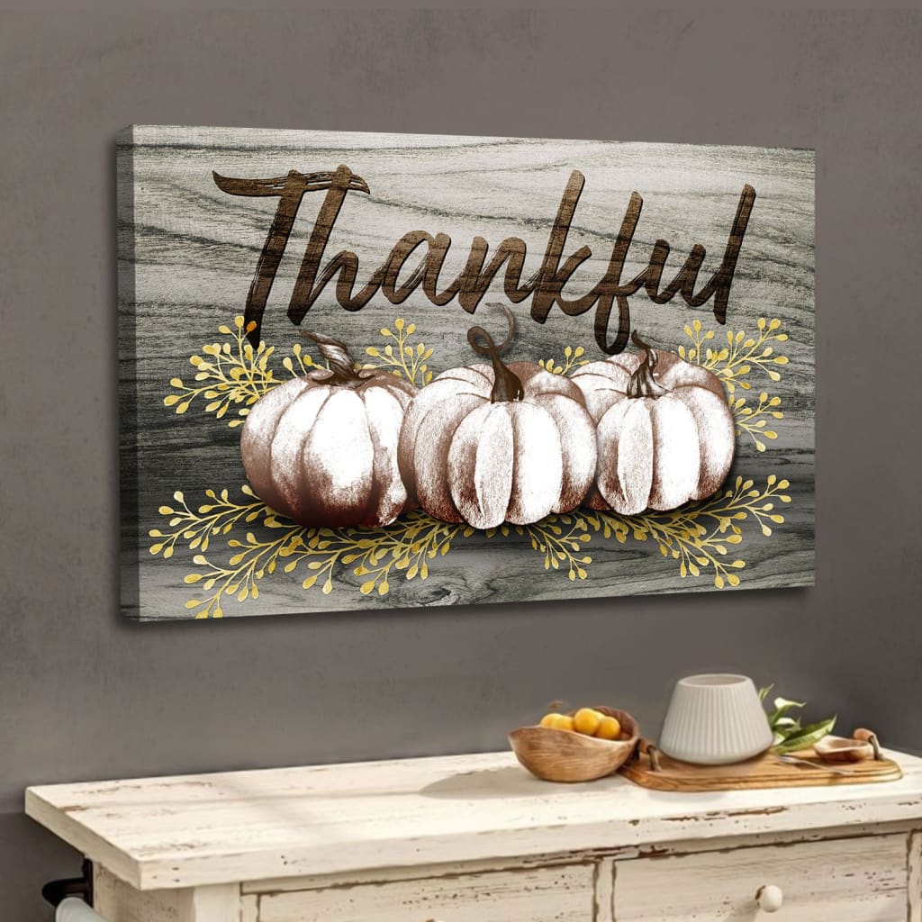 Thankful, Fall Pumpkins, Thanksgiving Wall Art Canvas - Religious Wall Decor