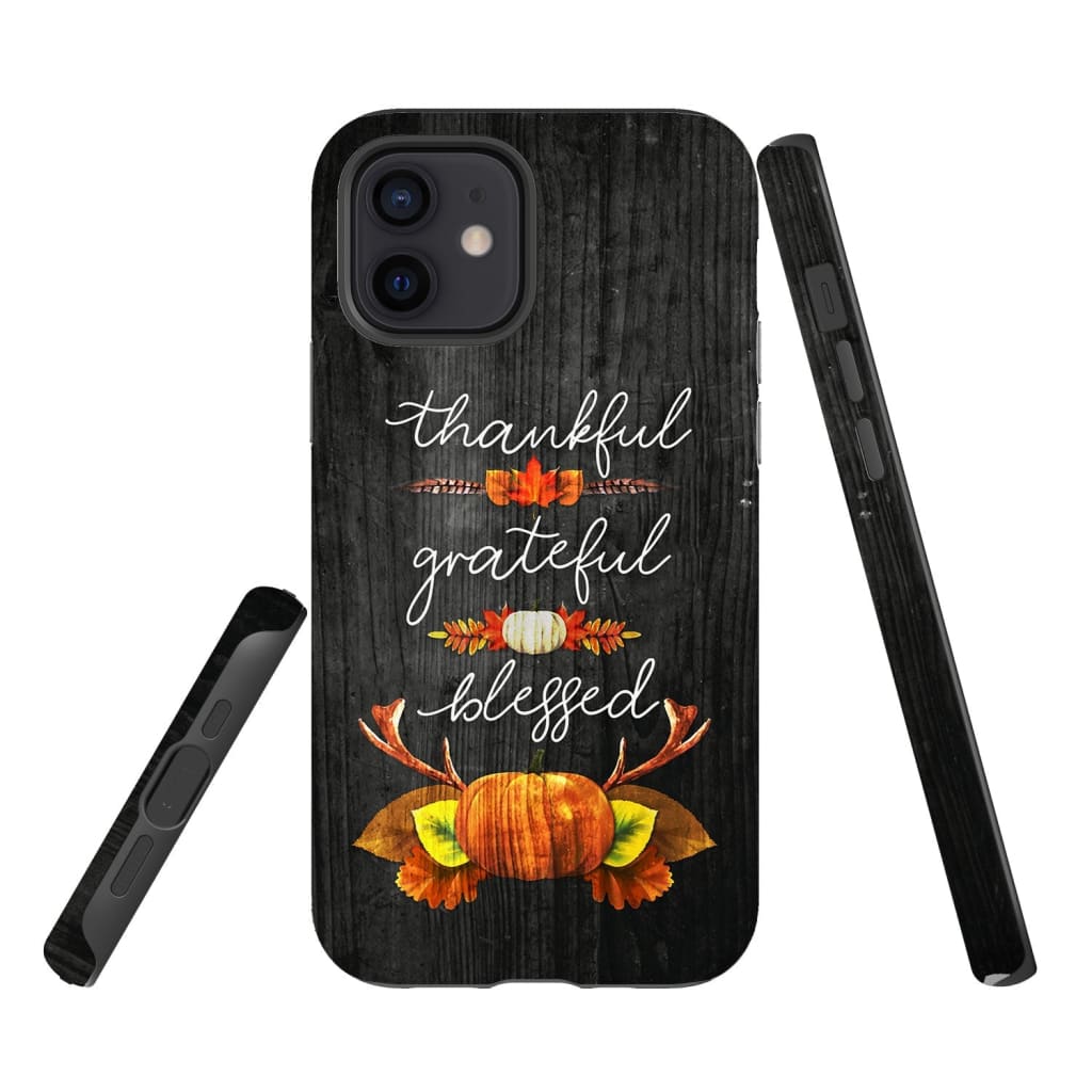 Thankful Grateful Blessed - Christian Thanksgiving Phone Case - Inspirational Bible Scripture iPhone Cases