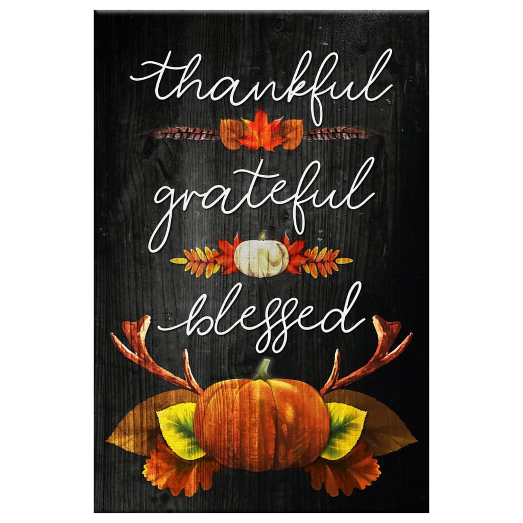 Thankful Grateful Blessed Christian Thanksgiving Canvas Art - Bible Verse Canvas - Scripture Wall Art