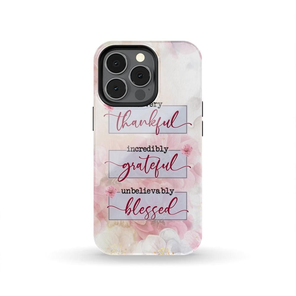 Thankful Grateful Blessed Floral Christian Phone Case - Christian Gifts - Inspirational Bible Scripture iPhone Cases