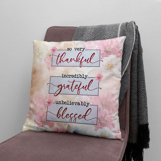 Thankful Grateful Blessed Floral Christian Throw Pillow