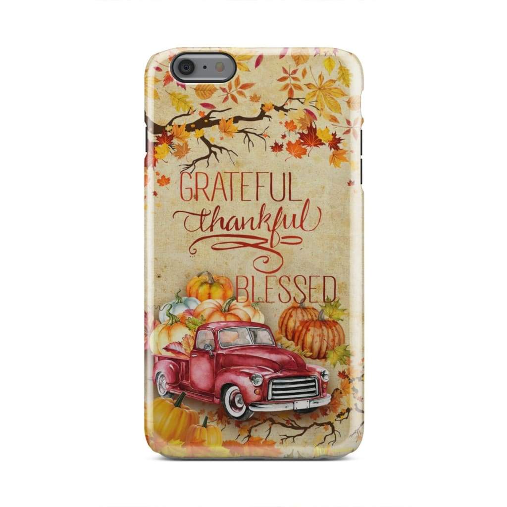 Thankful Grateful Blessed Happy Thanksgiving Phone Case - Inspirational Bible Scripture iPhone Cases