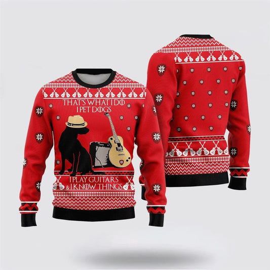 That's What I Do I Pet Dogs Ugly Christmas Sweater For Men And Women, Gift For Christmas, Best Winter Christmas Outfit