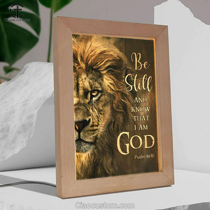 The Amazing Lion Painting Be Still And Know That I Am God Frame Lamp