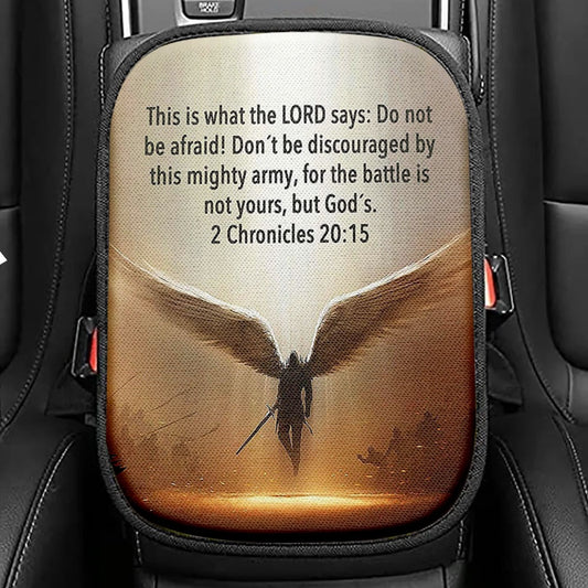 The Battle Is Not Yours But God's 2 Chronicles 20 15 Seat Box Cover, Wing Of God Christian Car Center Console Cover