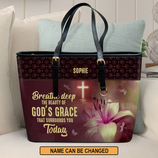 The Beauty Of God‘s Grace That Surrounds You Today Personalized Large Pu Leather Tote Bag For Women - Mom Gifts For Mothers Day